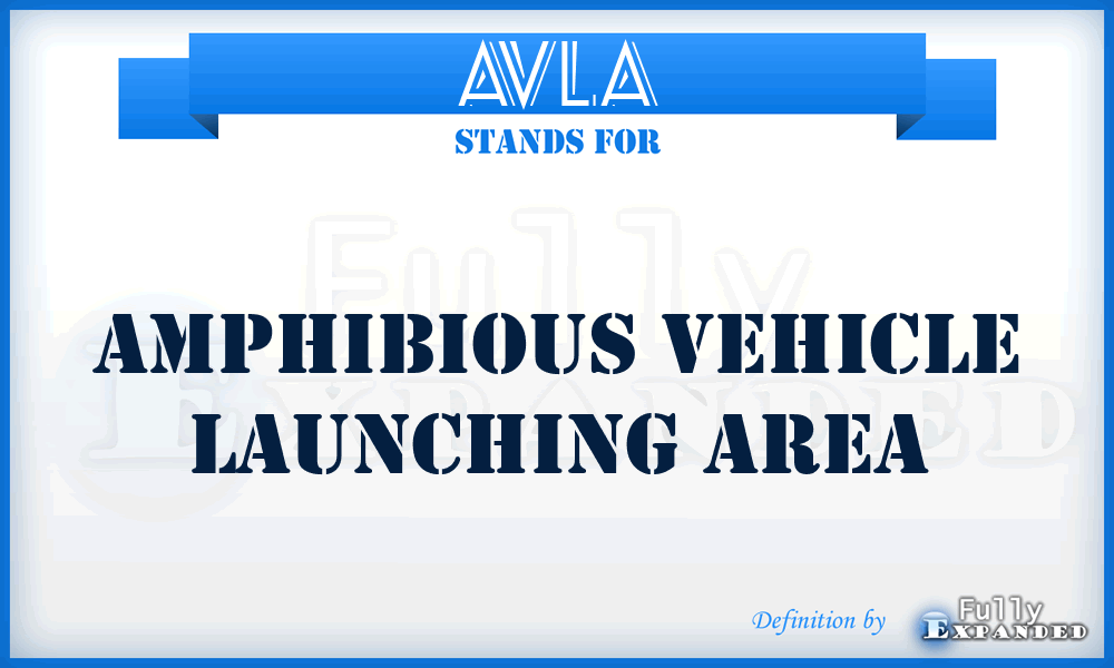 AVLA - Amphibious Vehicle Launching Area