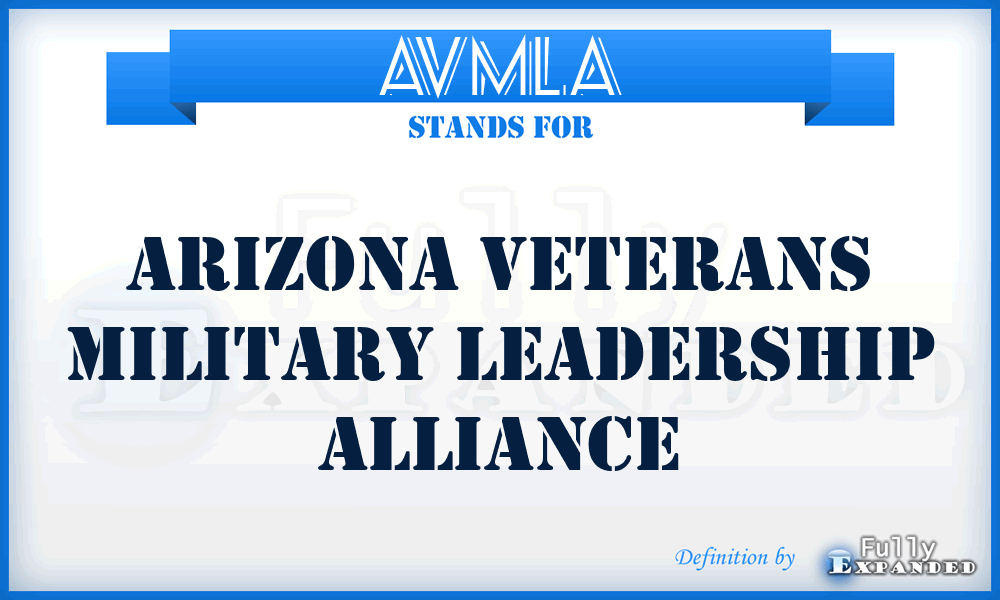 AVMLA - Arizona Veterans Military Leadership Alliance