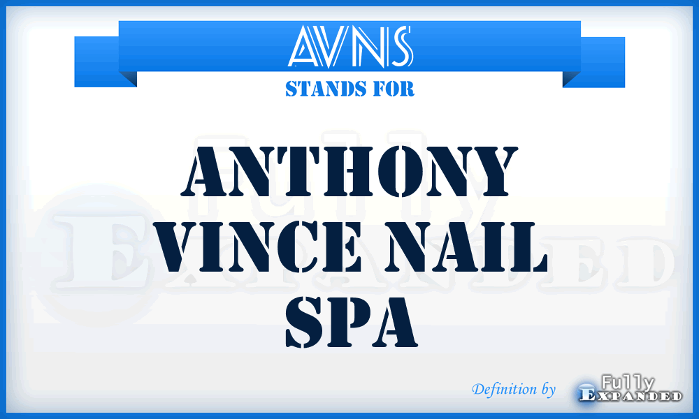 AVNS - Anthony Vince Nail Spa