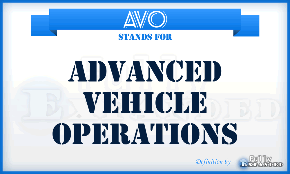 AVO - Advanced Vehicle Operations