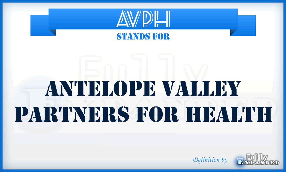 AVPH - Antelope Valley Partners for Health