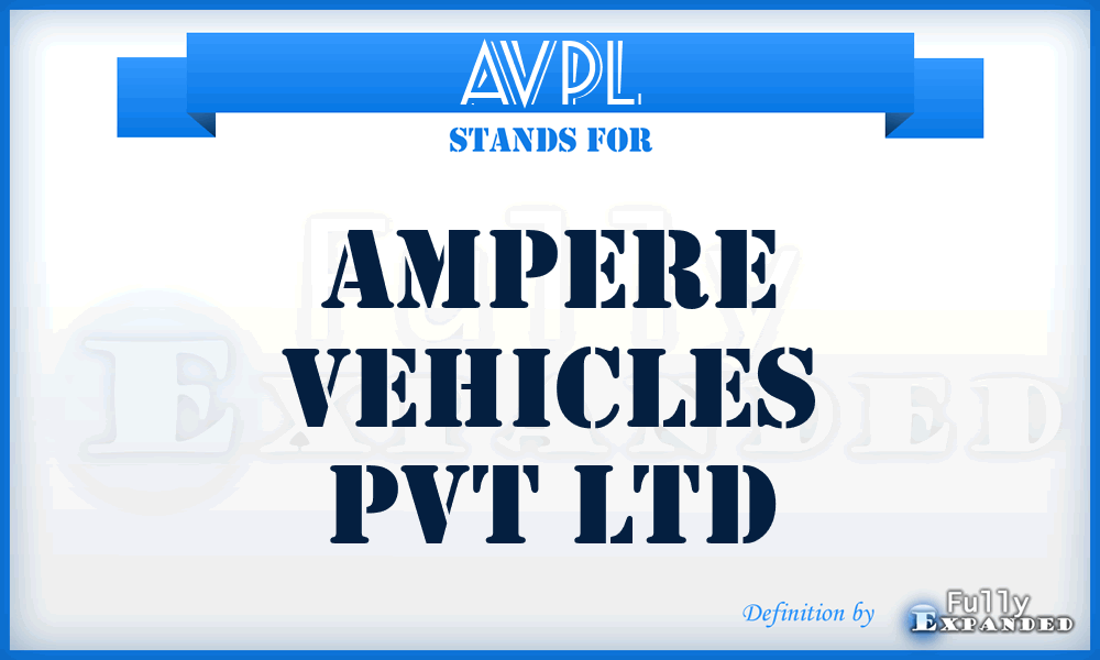 AVPL - Ampere Vehicles Pvt Ltd
