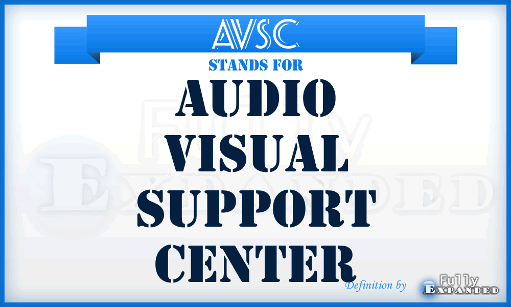 AVSC - audio visual support center