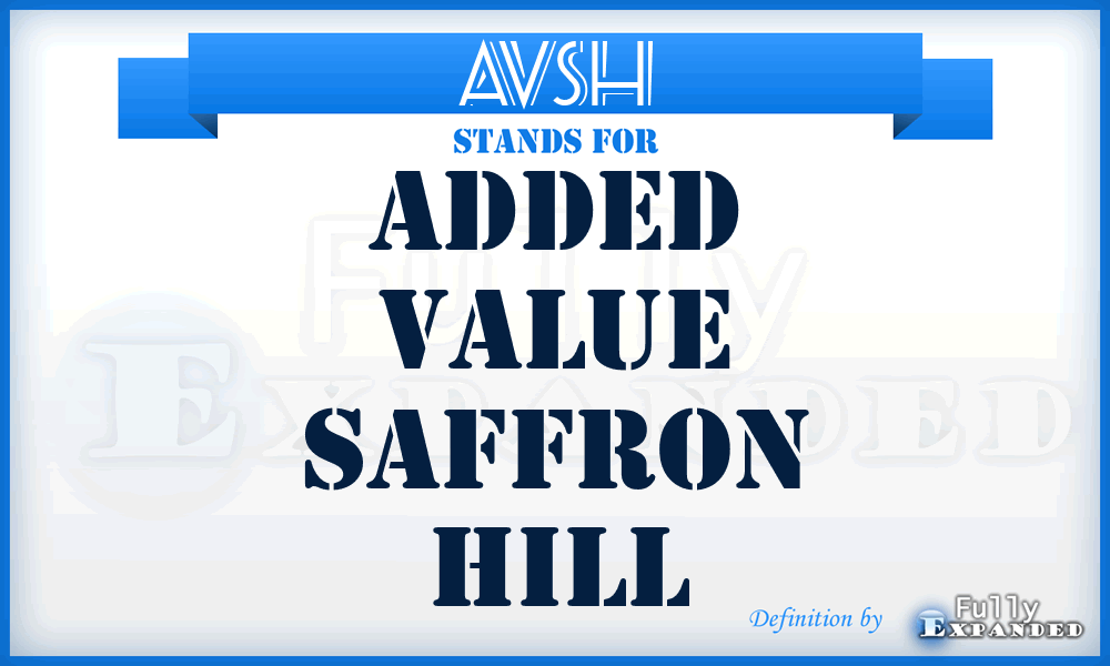 AVSH - Added Value Saffron Hill