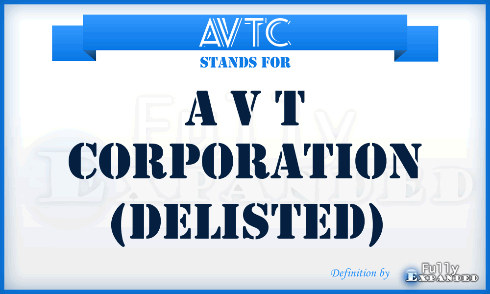 AVTC - A V T Corporation (delisted)