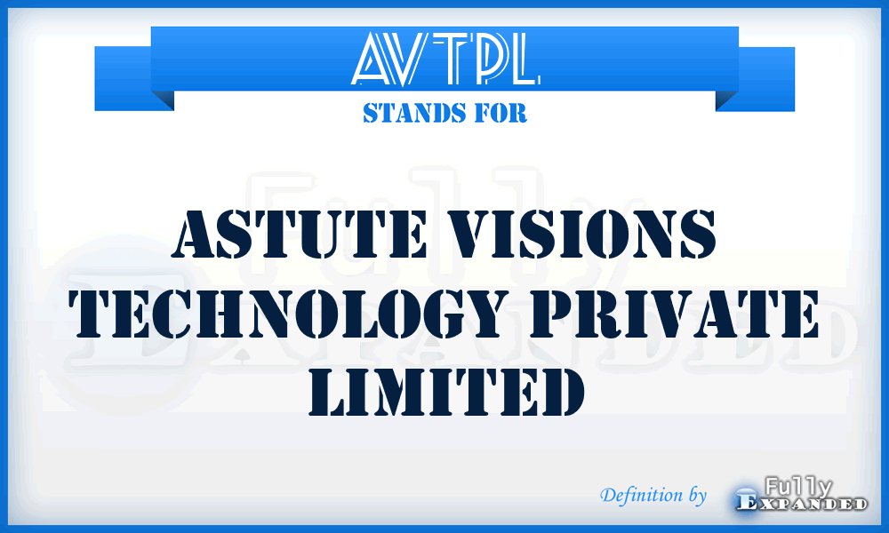 AVTPL - Astute Visions Technology Private Limited