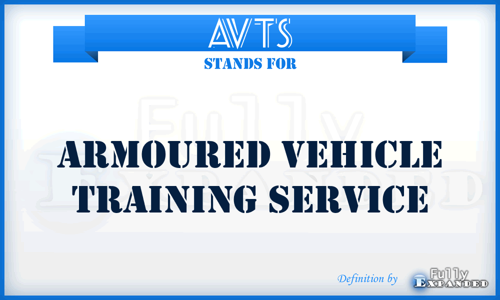 AVTS - Armoured Vehicle Training Service