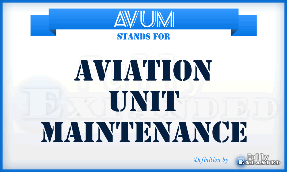 AVUM - aviation unit maintenance