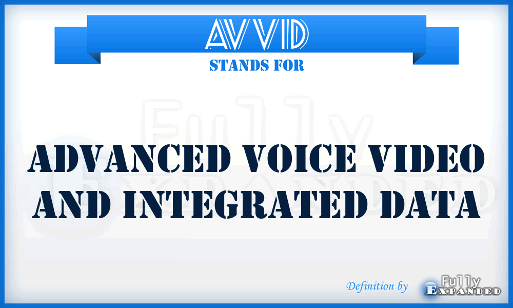 AVVID - Advanced Voice Video And Integrated Data