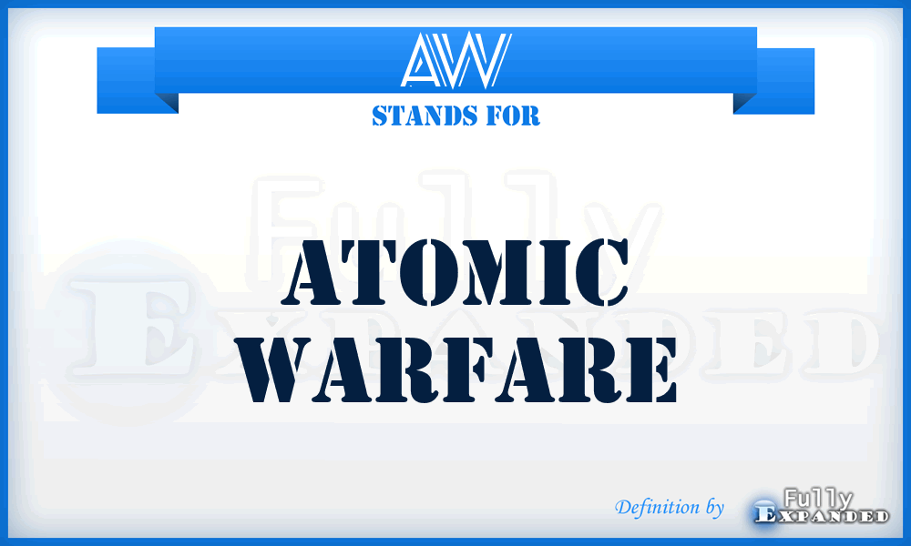 AW - Atomic Warfare