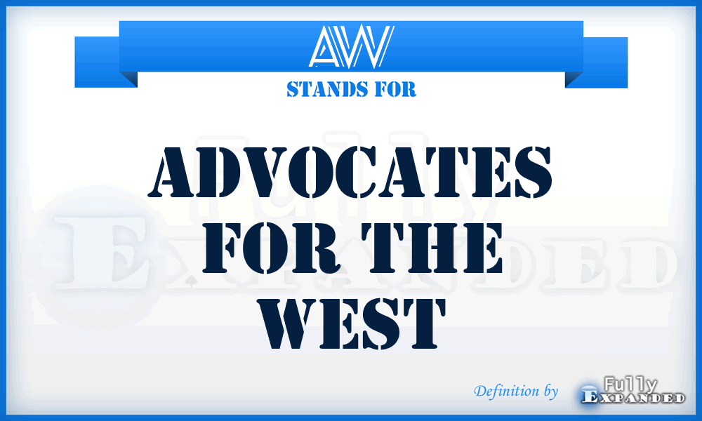 AW - Advocates for the West