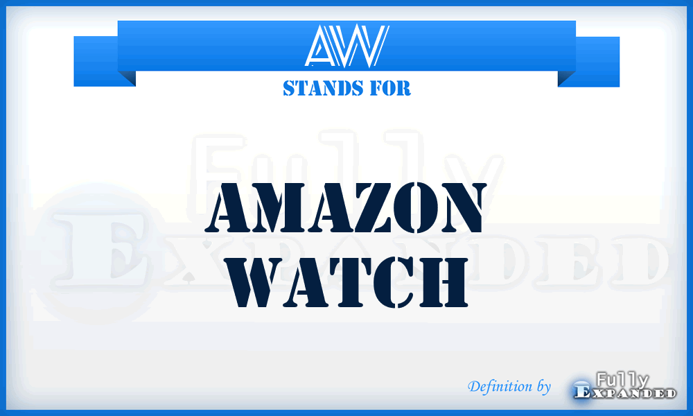 AW - Amazon Watch