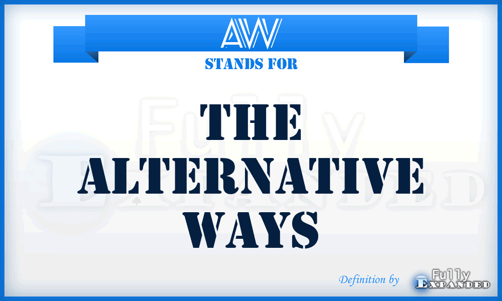 AW - The Alternative Ways