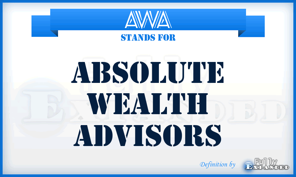 AWA - Absolute Wealth Advisors