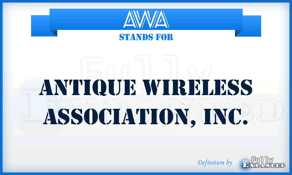 AWA - Antique Wireless Association, Inc.