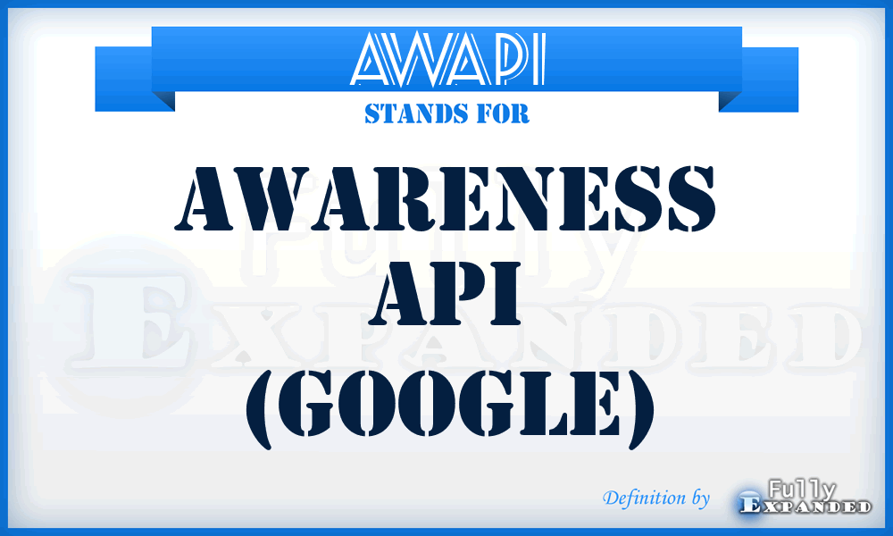 AWAPI - Awareness API (Google)