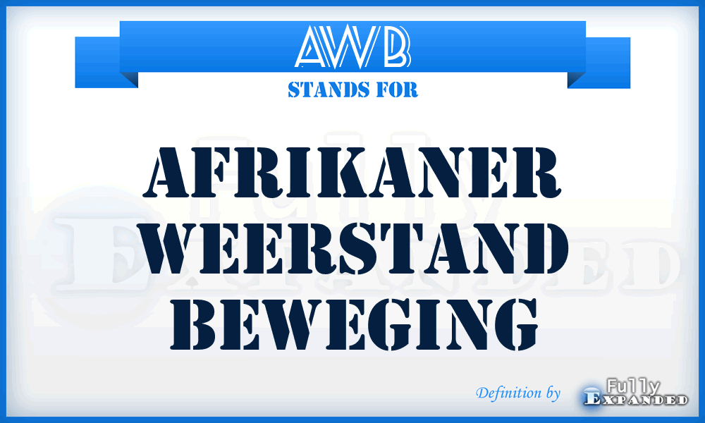 AWB - Afrikaner Weerstand Beweging