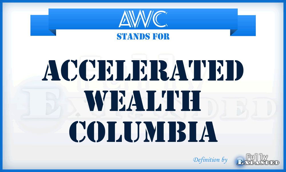 AWC - Accelerated Wealth Columbia