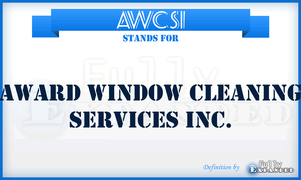 AWCSI - Award Window Cleaning Services Inc.