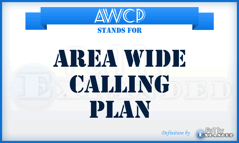 AWCP - Area Wide Calling Plan