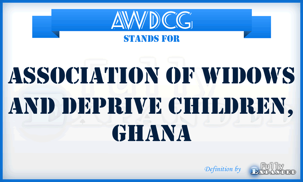 AWDCG - Association of Widows and Deprive Children, Ghana