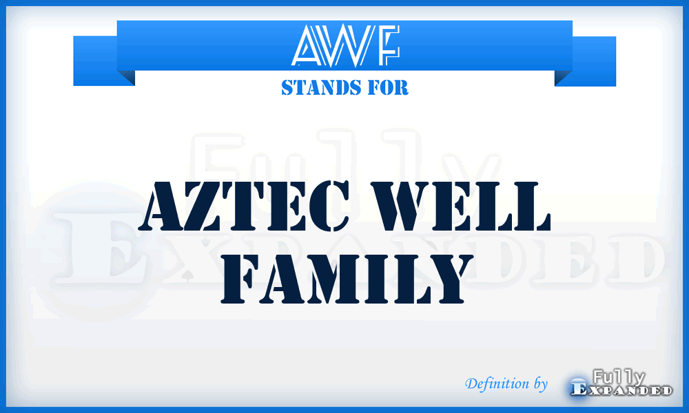 AWF - Aztec Well Family