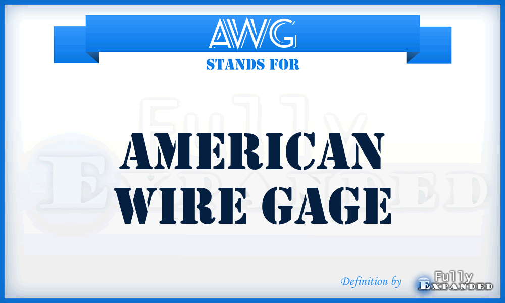 AWG - American Wire Gage