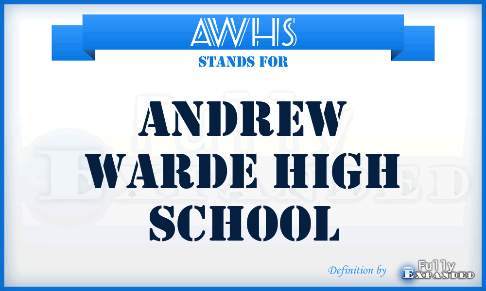 AWHS - Andrew Warde High School