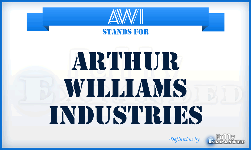 AWI - Arthur Williams Industries