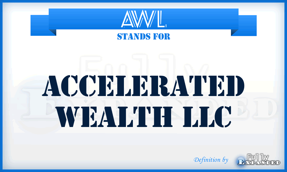 AWL - Accelerated Wealth LLC