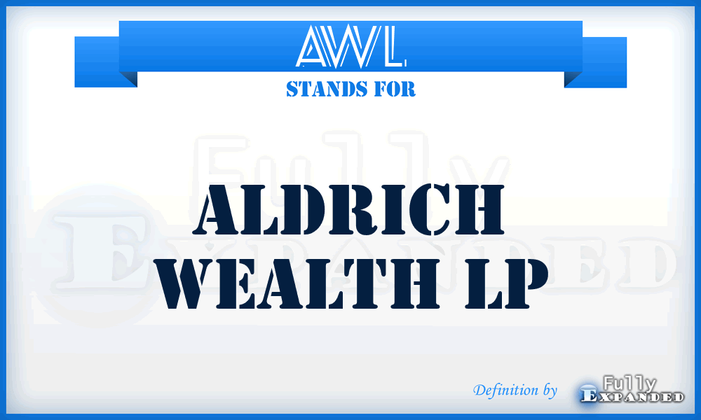 AWL - Aldrich Wealth Lp