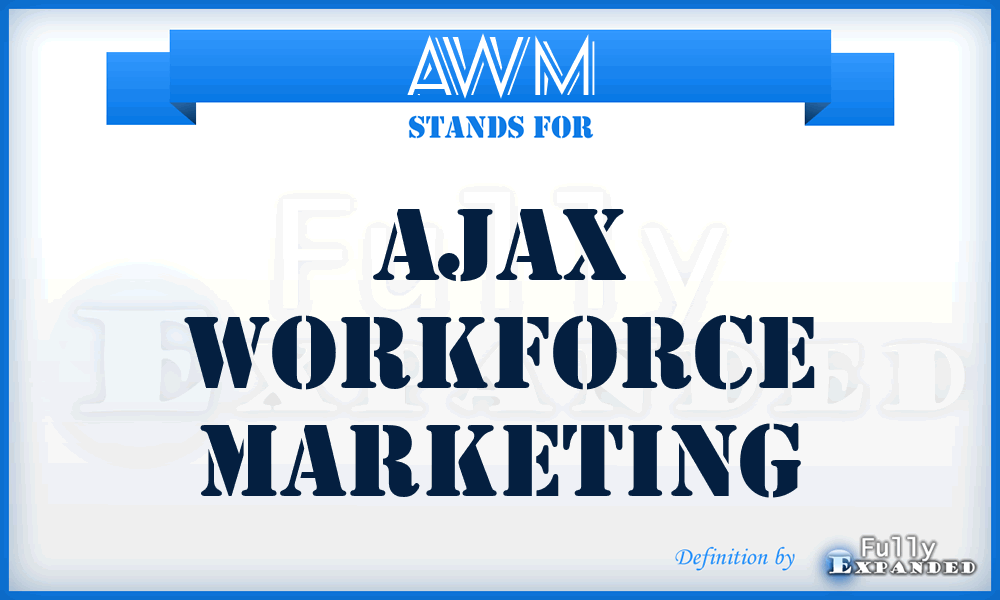 AWM - Ajax Workforce Marketing
