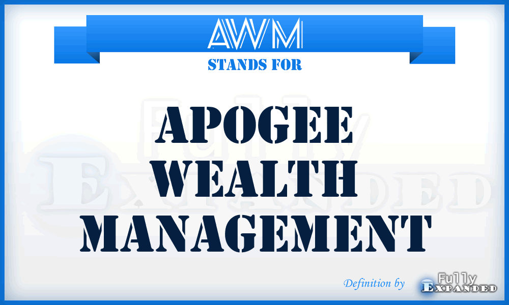 AWM - Apogee Wealth Management