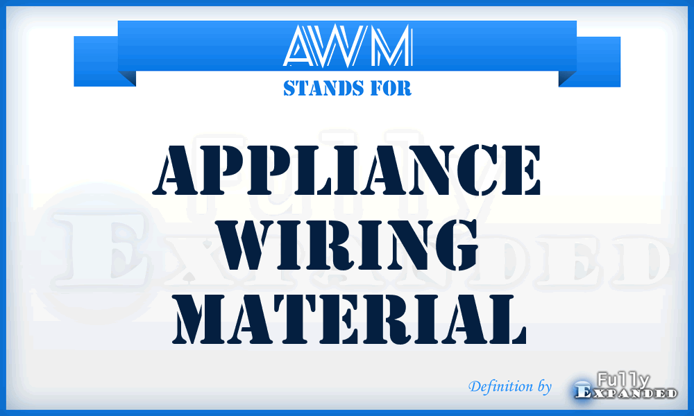 AWM - Appliance Wiring Material