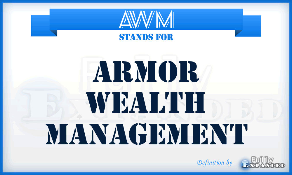 AWM - Armor Wealth Management