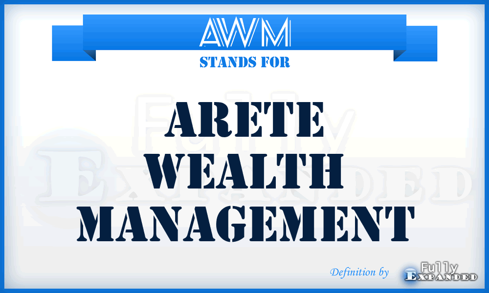 AWM - Arete Wealth Management