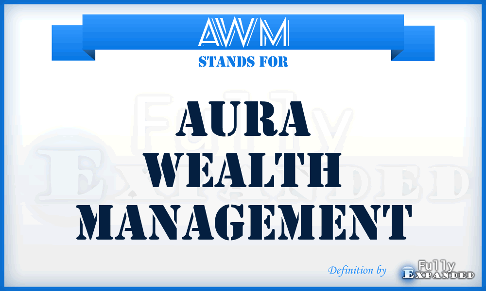 AWM - Aura Wealth Management