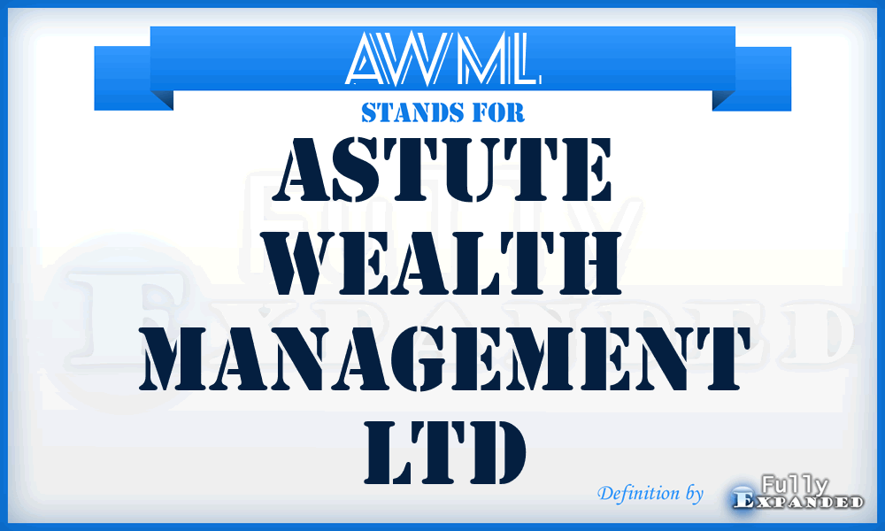 AWML - Astute Wealth Management Ltd