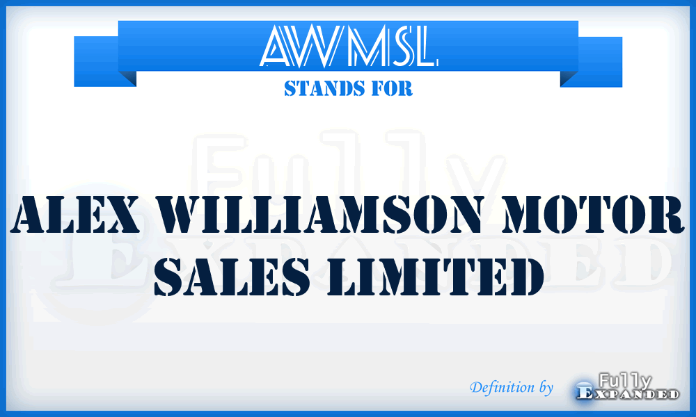 AWMSL - Alex Williamson Motor Sales Limited