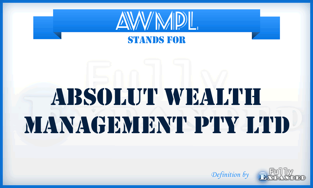 AWMPL - Absolut Wealth Management Pty Ltd