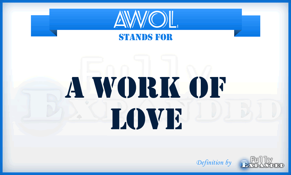 AWOL - A Work Of Love