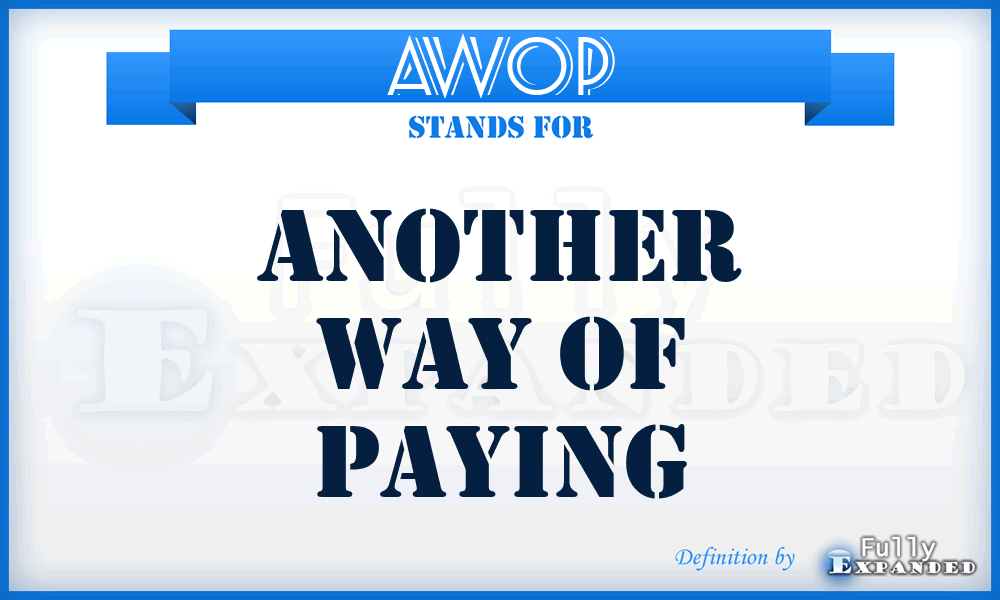 AWOP - Another Way Of Paying