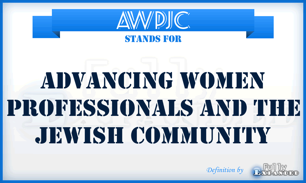 AWPJC - Advancing Women Professionals and the Jewish Community