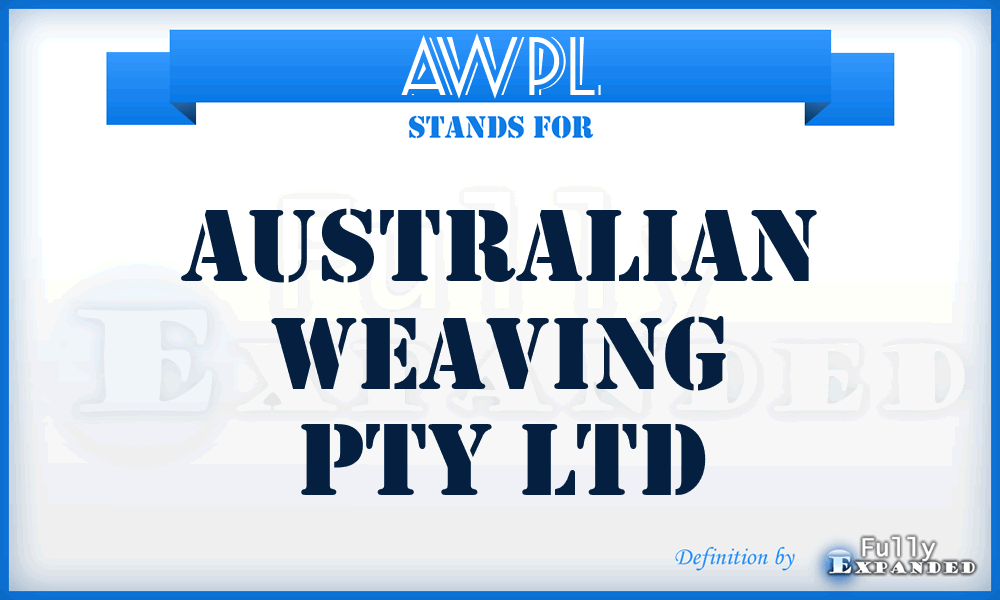 AWPL - Australian Weaving Pty Ltd