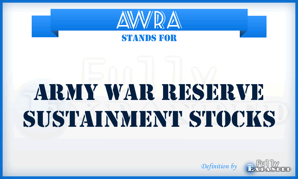 AWRA - Army war reserve sustainment stocks