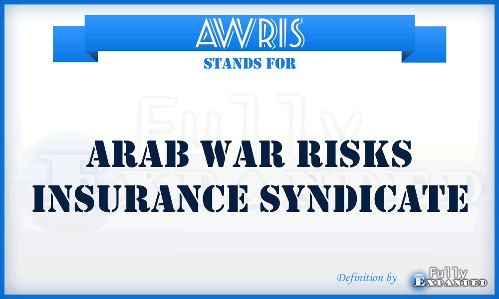 AWRIS - Arab War Risks Insurance Syndicate