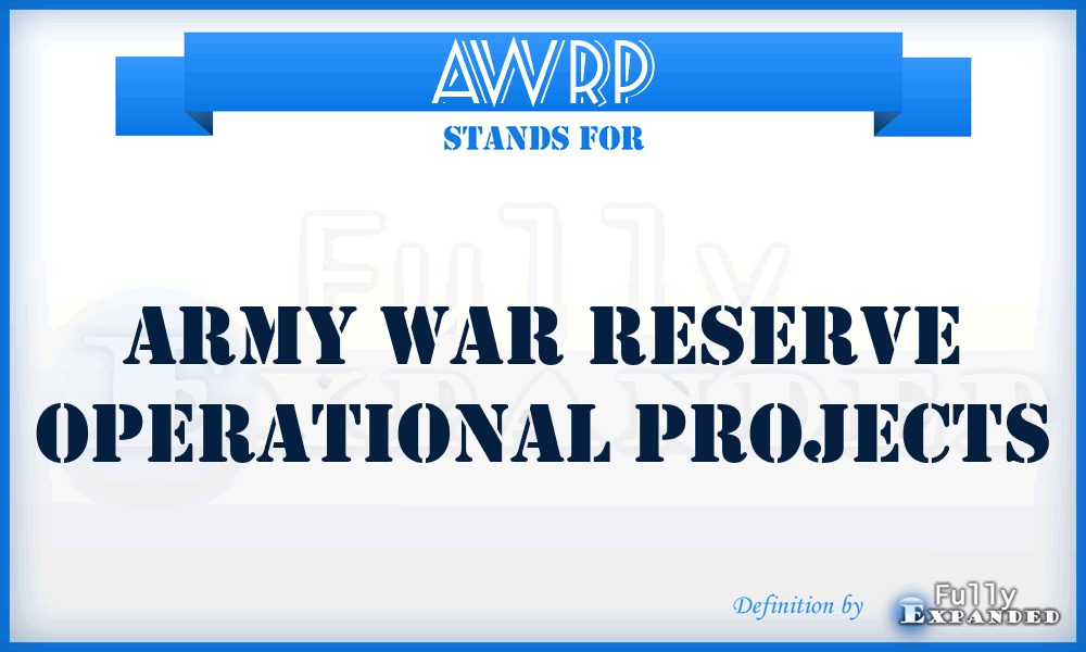 AWRP - Army War Reserve Operational Projects