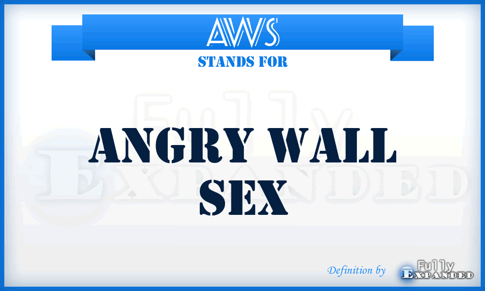 AWS - Angry Wall Sex