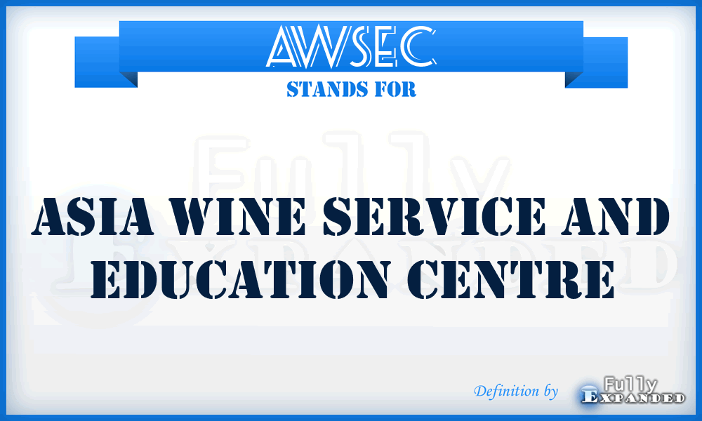 AWSEC - Asia Wine Service and Education Centre