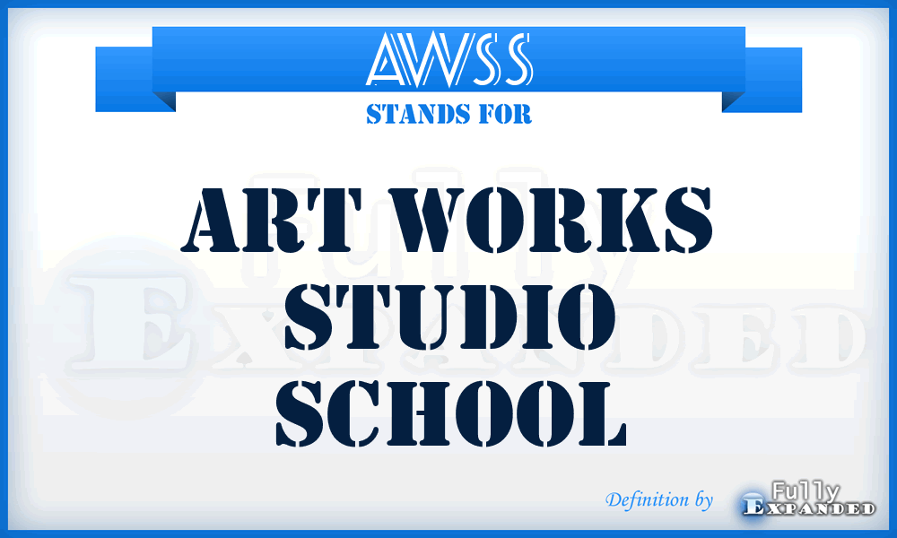 AWSS - Art Works Studio School
